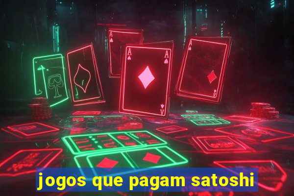 jogos que pagam satoshi